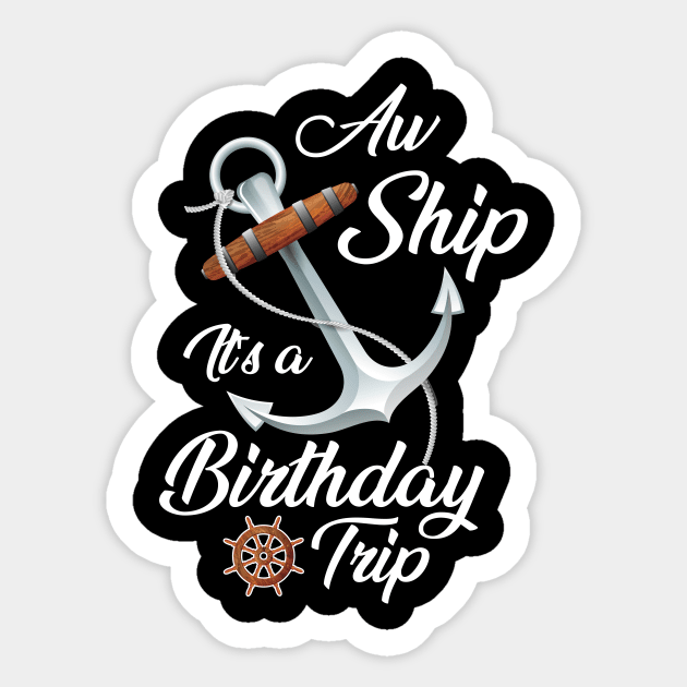 Aw Ship It's A Birthday Trip Sticker by printalpha-art
